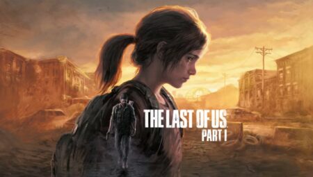 The Last of Us Part 1’in PC Versiyonu Ertelendi