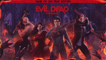 Evil Dead: The Game – Game of the Year Edition Duyuruldu